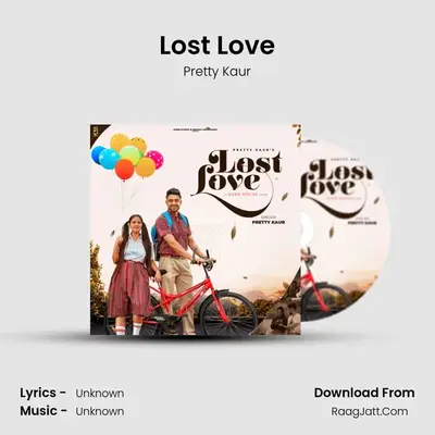 Lost Love MP3 Song by Pretty Kaur Cover