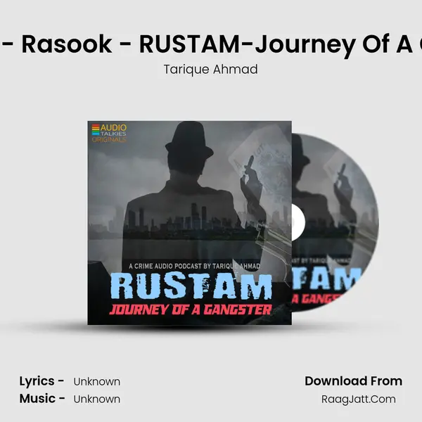 Episode-1- Rasook - RUSTAM-Journey Of A Gangster (Hindi Crime Podcast) mp3 song