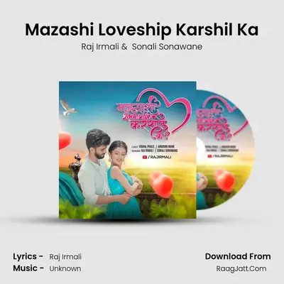 Mazashi Loveship Karshil Ka - Raj Irmali