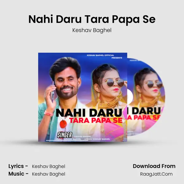 Nahi Daru Tara Papa Se MP3 Song by Keshav Baghel Cover