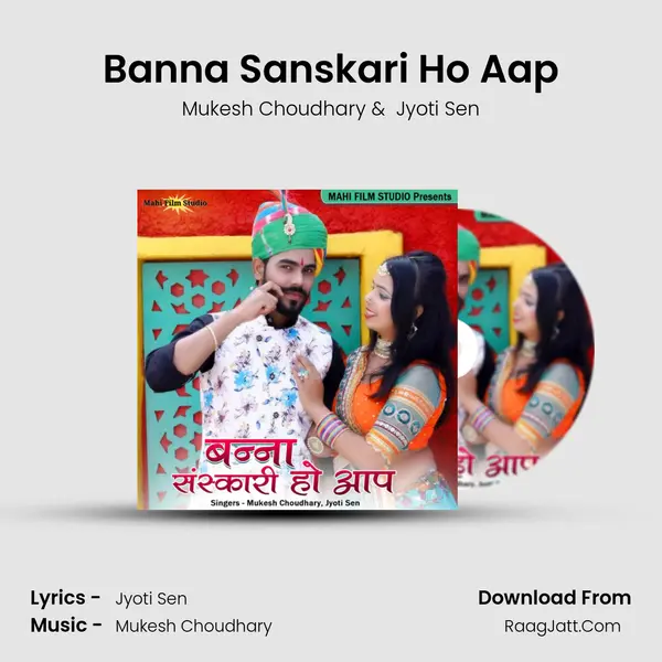 Banna Sanskari Ho Aap - Mukesh Choudhary