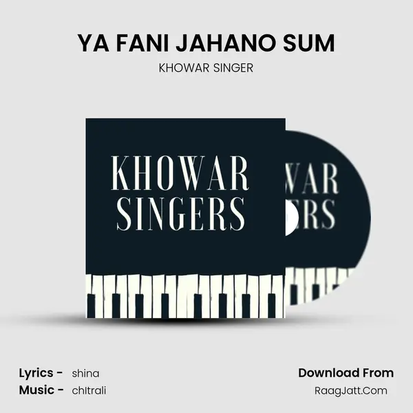 YA FANI JAHANO SUM MP3 Song by KHOWAR SINGER Cover