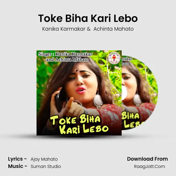 Toke Biha Kari Lebo mp3 song