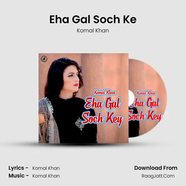 Eha Gal Soch Ke mp3 song