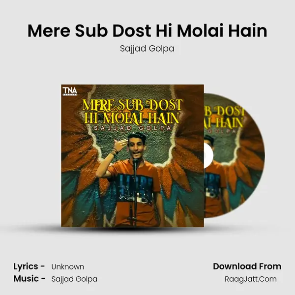 Mere Sub Dost Hi Molai Hain MP3 Song by Sajjad Golpa Cover