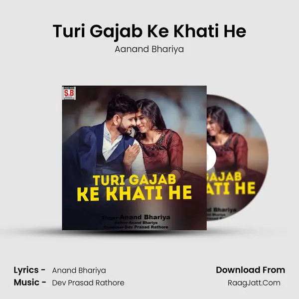 Turi Gajab Ke Khati He MP3 Song by Aanand Bhariya Cover