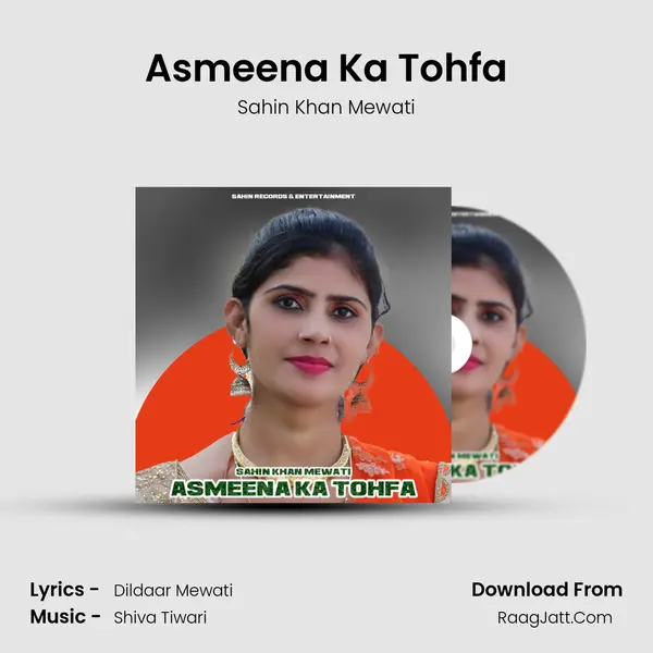 Asmeena Ka Tohfa MP3 Song by Sahin Khan Mewati Cover