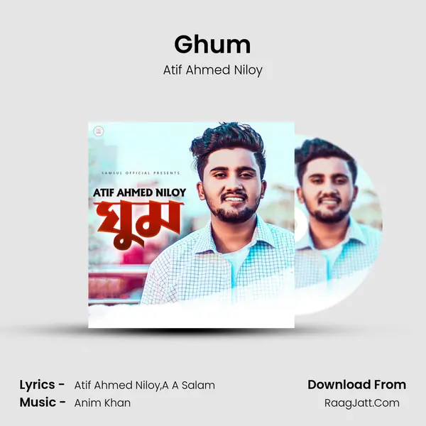 Ghum - Atif Ahmed Niloy