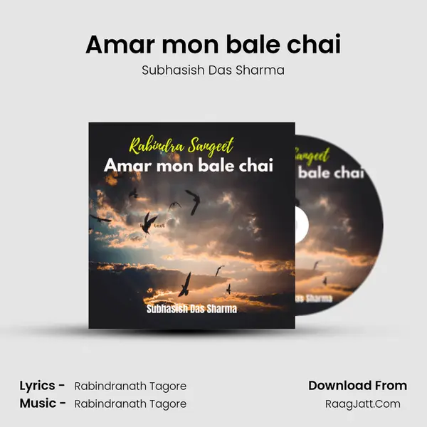 Amar mon bale chai - Subhasish Das Sharma