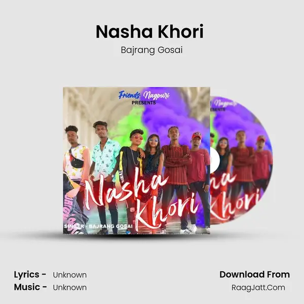Nasha Khori (Nagpuri Song) MP3 Song by Bajrang Gosai Cover