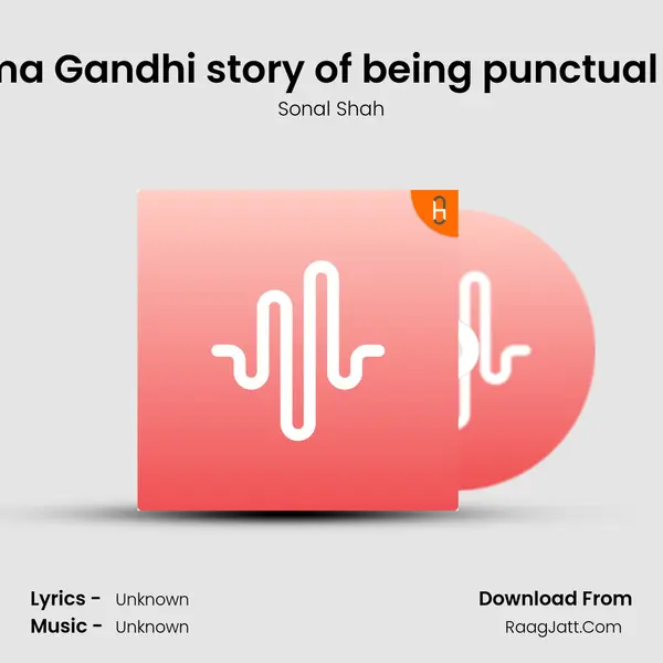 Mahatma Gandhi story of being punctual in hindi MP3 Song by Sonal Shah Cover