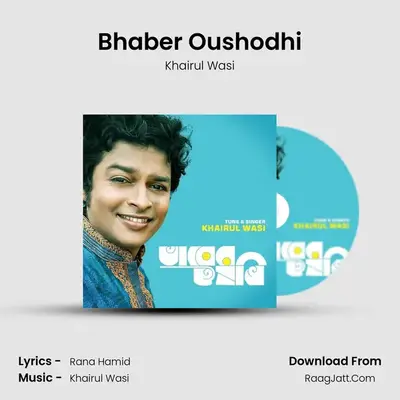 Bhaber Oushodhi MP3 Song by Khairul Wasi Cover
