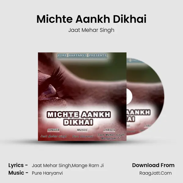 Michte Aankh Dikhai - Jaat Mehar Singh