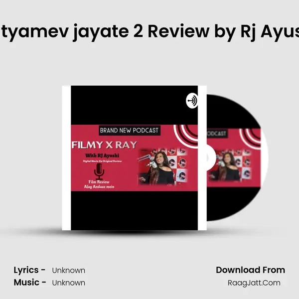 Satyamev jayate 2 Review by Rj Ayushi MP3 Song by  Cover