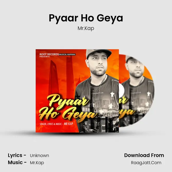 Pyaar Ho Geya - Mr.Kap