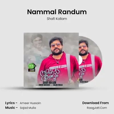 Nammal Randum - Shafi Kollam