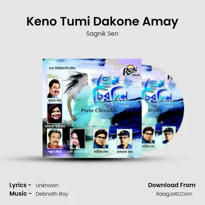 Keno Tumi Dakone Amay MP3 Song by Sagnik Sen Cover