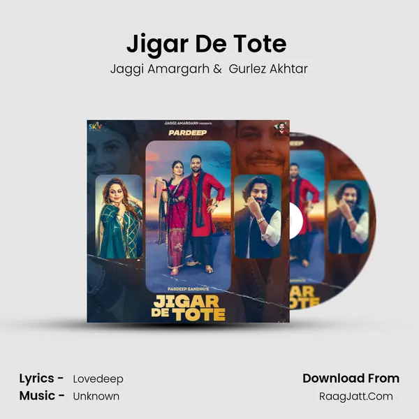 Jigar De Tote (feat. Gurlez Akhtar) MP3 Song by Jaggi Amargarh Cover