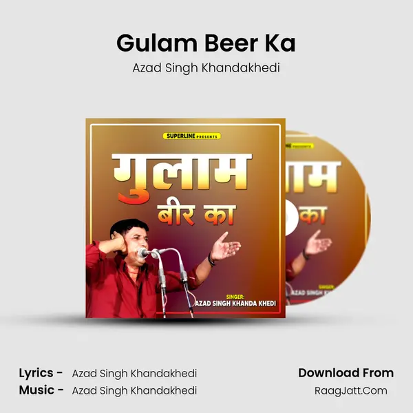 Gulam Beer Ka MP3 Song by Azad Singh Khandakhedi Cover