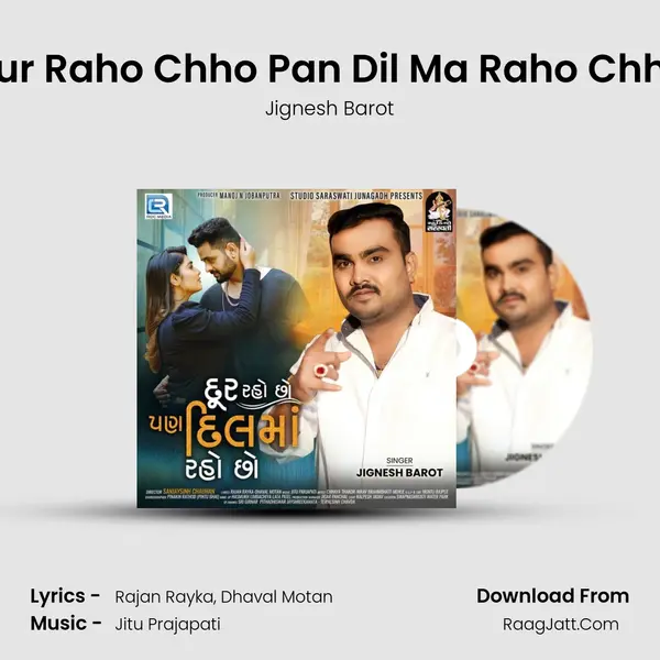 Dur Raho Chho Pan Dil Ma Raho Chho - Jignesh Barot