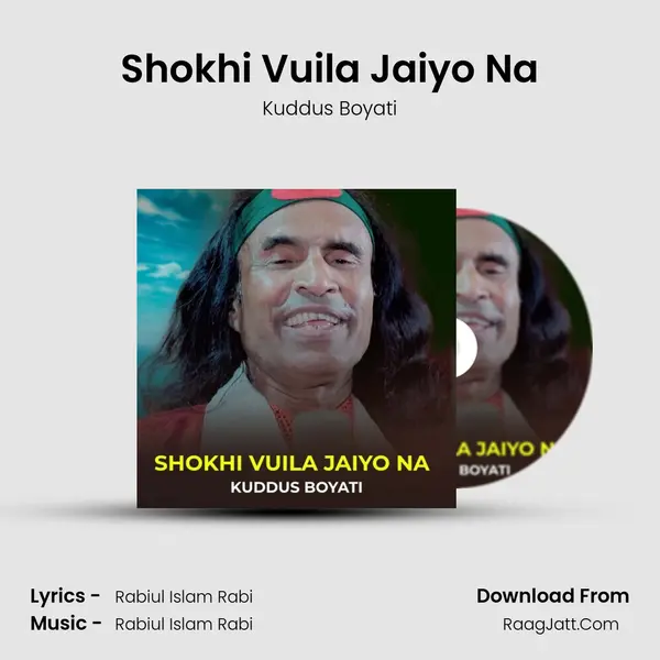 Shokhi Vuila Jaiyo Na - Kuddus Boyati