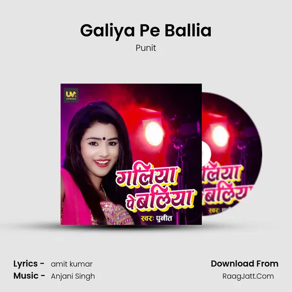 Galiya Pe Ballia - Punit