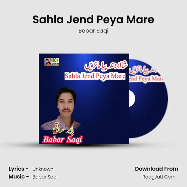 Sahla Jend Peya Mare - Single - Babar Saqi