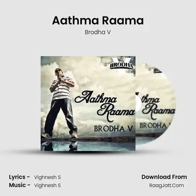 Aathma Raama - Brodha V