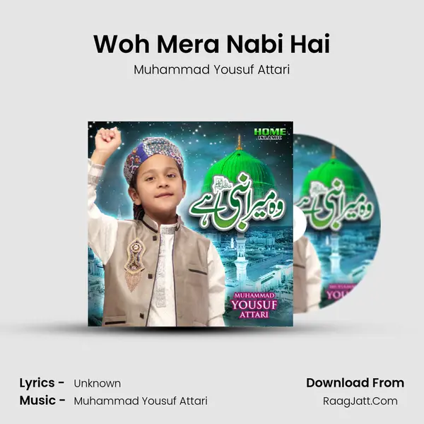 Woh Mera Nabi Hai MP3 Song by Muhammad Yousuf Attari Cover