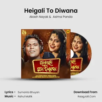 Heigali To Diwana - Akash Nayak