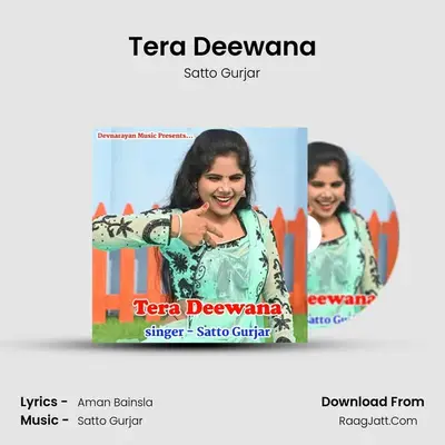 Tera Deewana - Satto Gurjar