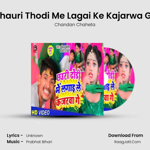 Chauri Thodi Me Lagai Ke Kajarwa Ge MP3 Song by Chandan Chaheta Cover