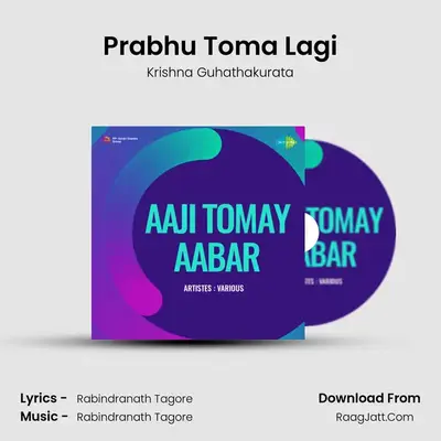 Prabhu Toma Lagi MP3 Song by Krishna Guhathakurata Cover