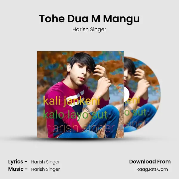 Tohe Dua M Mangu MP3 Song by Harish Singer Cover