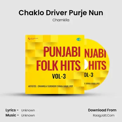 Chaklo Driver Purje Nun MP3 Song by Chamkila Cover