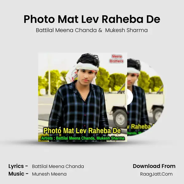 Photo Mat Lev Raheba De MP3 Song by Battilal Meena Chanda Cover