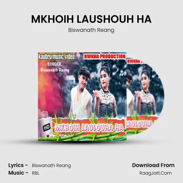 MKHOIH LAUSHOUH HA MP3 Song by Biswanath Reang Cover