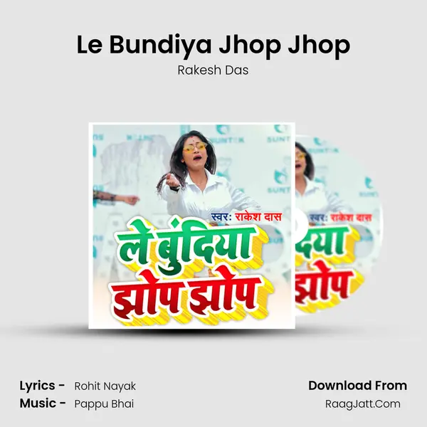 Le Bundiya Jhop Jhop MP3 Song by Rakesh Das Cover