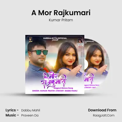 A Mor Rajkumari mp3 song