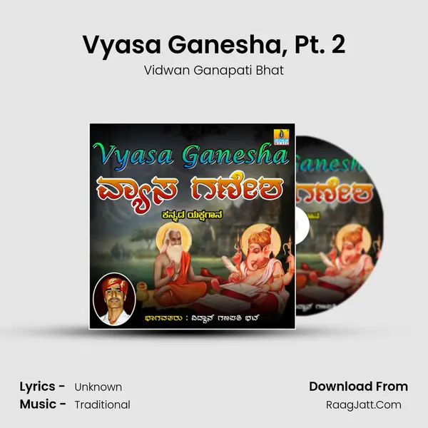 Vyasa Ganesha, Pt. 2 MP3 Song by Vidwan Ganapati Bhat Cover