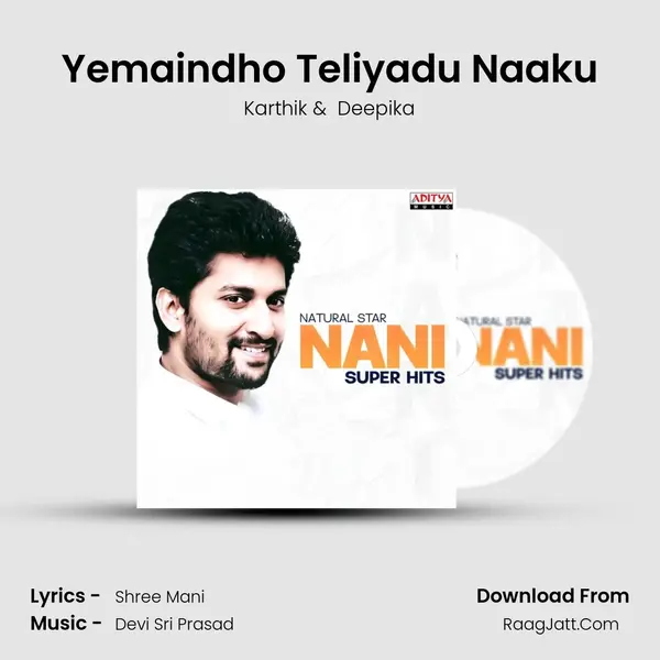 Yemaindho Teliyadu Naaku mp3 song
