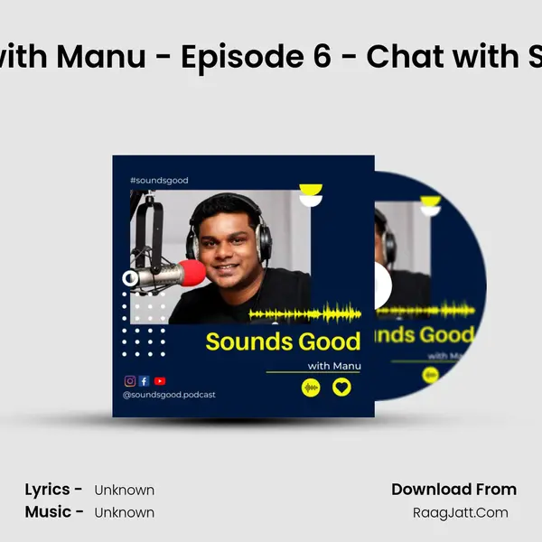 Sounds Good with Manu - Episode 6 - Chat with Shiju Ediyatheril MP3 Song by  Cover