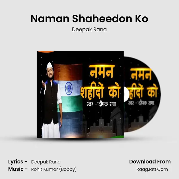 Naman Shaheedon Ko MP3 Song by Deepak Rana Cover
