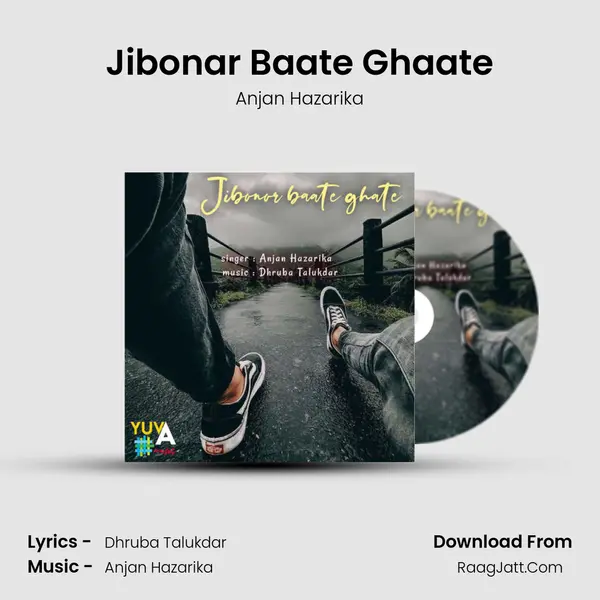 JIBONAR BAATE GHAATE - Anjan Hazarika