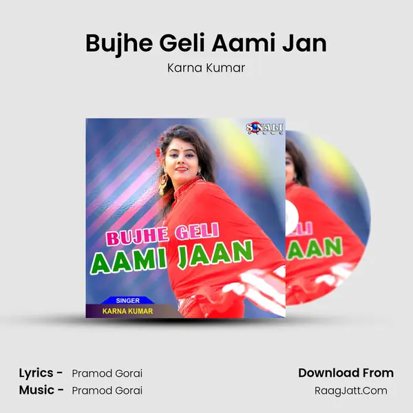 Bujhe Geli Aami Jan - Karna Kumar
