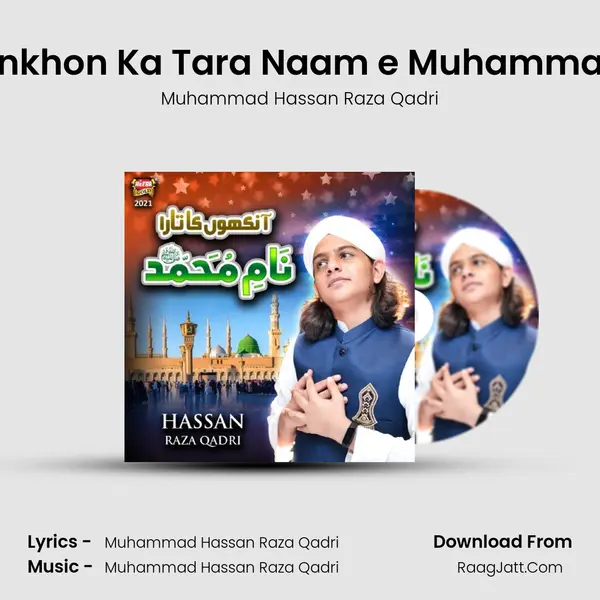 Ankhon Ka Tara Naam e Muhammad mp3 song