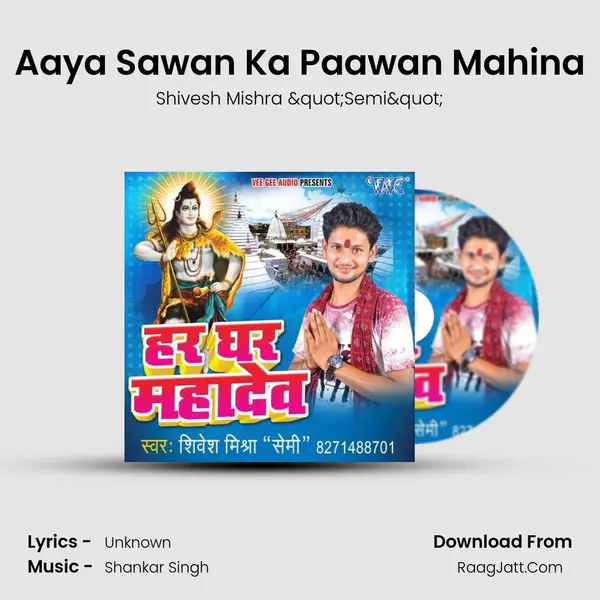 Aaya Sawan Ka Paawan Mahina MP3 Song by Shivesh Mishra "Semi" Cover