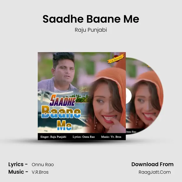 Saadhe Baane Me - Raju Punjabi