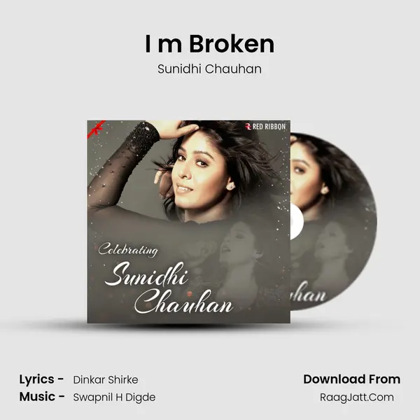 I m Broken MP3 Song by Sunidhi Chauhan Cover
