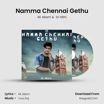 Namma Chennai Gethu MP3 Song by AK Akiem Cover